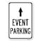 Signmission Event Parking Only With Up Arrow Heavy-Gauge Aluminum Sign, 12" x 18", A-1218-24067 A-1218-24067 - alternate 1